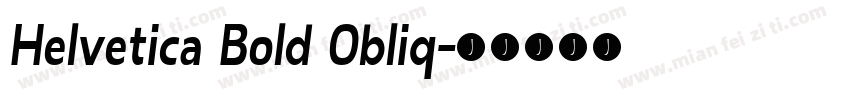Helvetica Bold Obliq字体转换